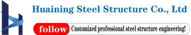 Huaining Steel Structure Co., Ltd